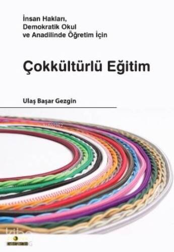 Çokkültürlü Eğitim; İnsan Hakları,Demokratik Okul ve Anadilinde Öğretim İçin - 1