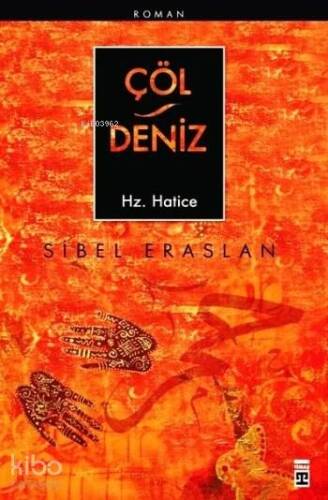 Çöl - Deniz; Hz. Hatice - 1