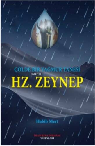 Çölde Bir Yağmur Tanesi ;Hz. Zeynep - 1