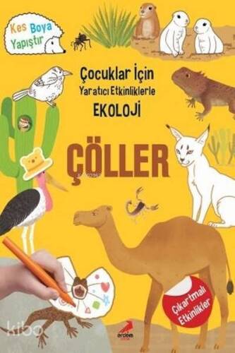 Çöller - Çocuklar İçin Yaratıcı Etkinliklerle Ekoloji Kes-Boya-Yapıştır - 1