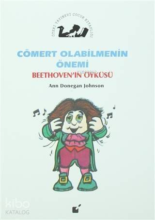 Cömert Olabilmenin Önemi - Beethoven'in Öyküsü - 1