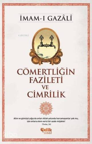 Cömertliğin Fazileti ve Cimrilik - 1