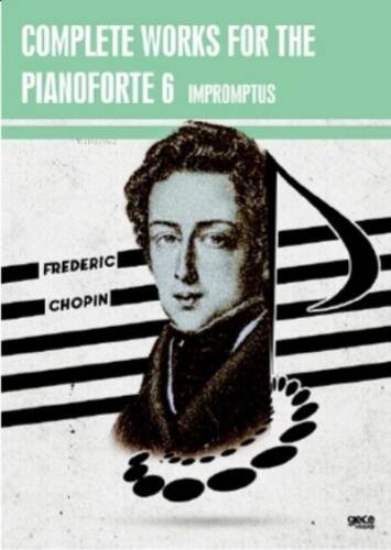 Complete Works For The Pianoforte 6;Impromptus - 1