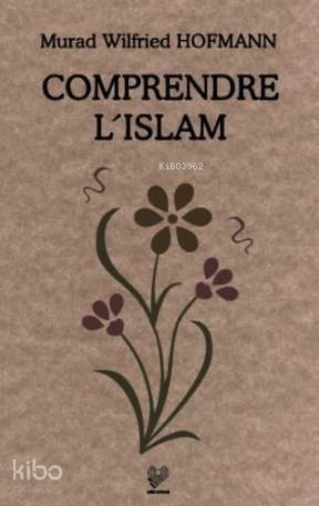 Comprendre L'Islam; (İslam'ı Anlamak - Fransızca) - 1