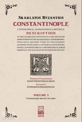 Constantinople Volume 1;A Topographical Archaeological Historical Description - 1