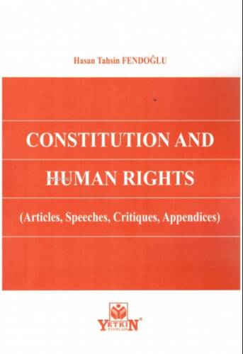 Constitution and Human Rights (Articles, Speeches, Critiques, Apperndices) - 1