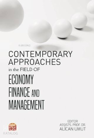 Contemporary Approaches in the Field of Economy Finance and Management - 1