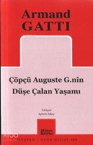 Çöpçü Auguste G.nin Düşe Çalan Yaşamı - 1