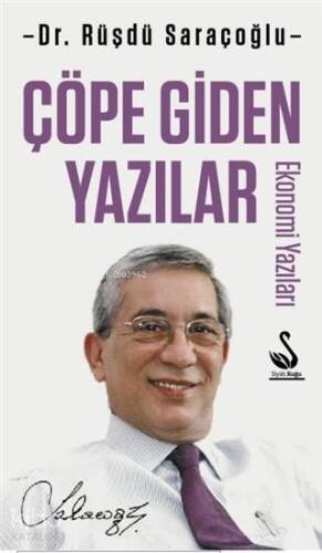 Çöpe Giden Yazılar; Ekonomi Yazıları - 1