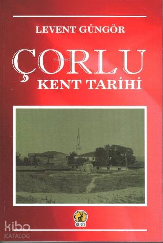 Çorlu Kent Tarihi - 1