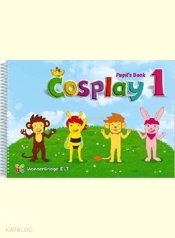 Cosplay 1 Pupil's Book + Stickers +Interactive Software; (Okul Öncesi İngilizce) - 1