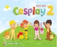 Cosplay 2 Pupil's Book + Stickers + Interactive Software; (Okul Öncesi İngilizce) - 1