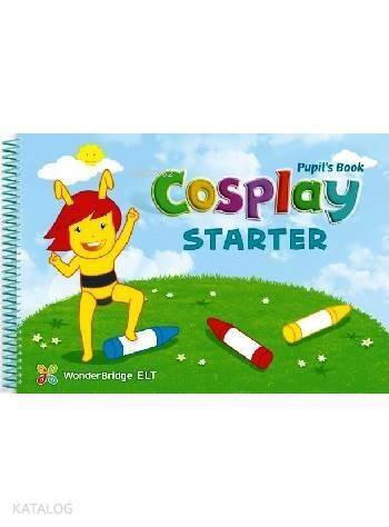 Cosplay Starter Pupil's Book + Stickers + Interactive Software; (Okul Öncesi İngilizce) - 1