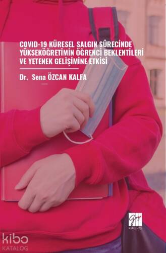 Covıd-19 Küresel Salgın Sürecinde Yükseköğretimin Öğrenci Beklentileri Ve Yetenek Gelişimine Etkisi - 1