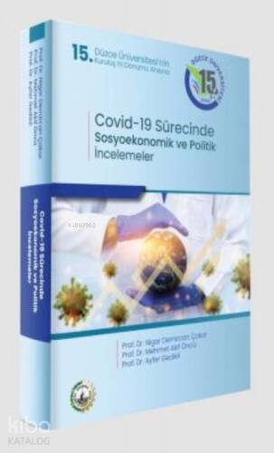 Covid-19 Pandemisi Sürecinde Sosyoekonomik ve Politik İncelemeler - 1