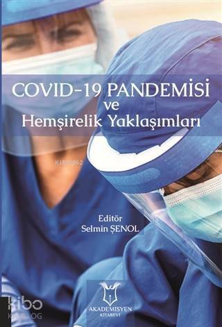 Covid-19 Pandemisi ve Hemşirelik Yaklaşımları - 1