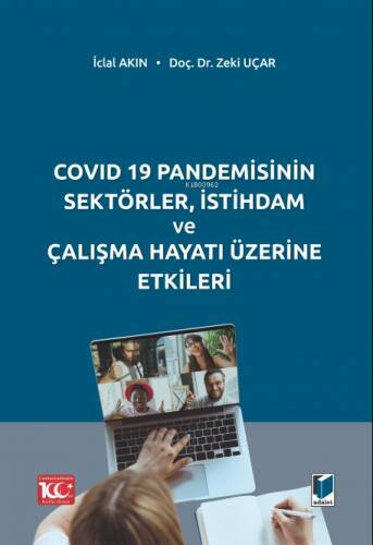 COVID 19 Pandemisinin Sektörler, İstihdam ve Çalışma Hayatı Üzerine Etkileri - 1