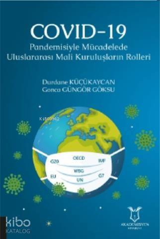 COVID-19 Pandemisiyle Mücadelede Uluslararası Mali Kuruluşların Rolleri - 1