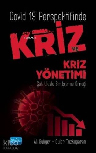 Covid 19 Perspektifinde Kriz ve Kriz Yönetimi; Çok Uluslu Bir İşletme Örneği - 1