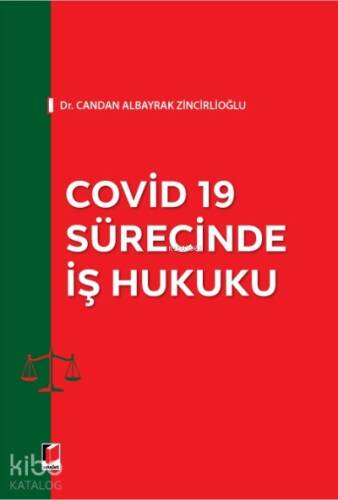 Covid 19 Sürecinde İş Hukuku - 1