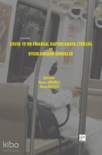 COVID-19' un Finansal Raporlamaya Etkileri ve Uygulamadan Örnekler - 1