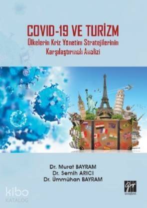 Covid-19 ve Turizm - Ülkelerin Kriz Yönetim Stratejilerinin Karşılaştırmalı Analizi - 1