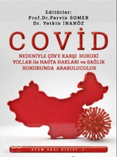 Covid Nedeniyle Çin’e Karşı Hukuki Yollar ile Hasta Hakları ve Sağlık Hukukunda Arabuluculuk - 1