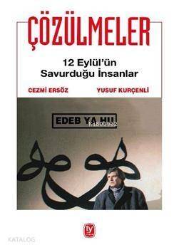 Çözülmeler; 12 Eylül'ün Savurduğu İnsanlar - 1