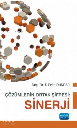 Çözümlerin Ortak Şifresi: Sinerji - 1