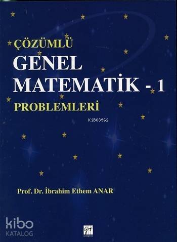 Çözümlü Genel Matematik-1; Problemleri - 1