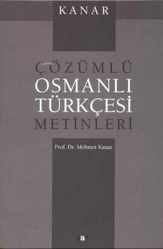 Çözümlü Osmanlı Türkçesi Metinleri - 1