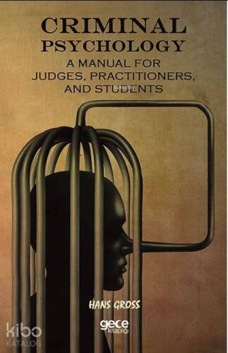 Criminal Psychology: A Manual For Judges, Practitioners, And Students - 1