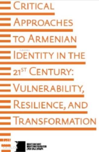 Critical Approaches To Armenian Identity In The 21st Century - 1