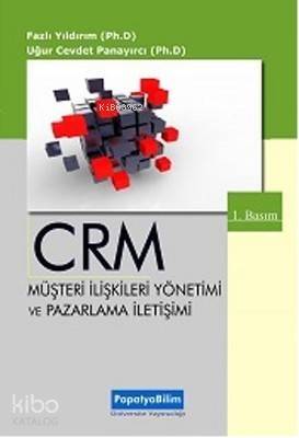 CRM Müşteri İlişkileri Yönetimi ve Pazarlama İletişimi - 1