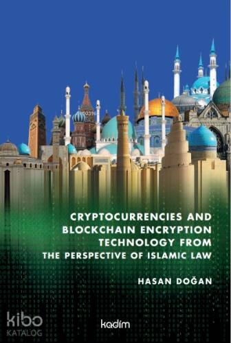 Cryptocurrencies and Blockchain Encryption Technology from the Perspective of Islamic Law - 1