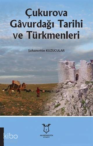 Çukurova Gavurdağı Tarihi ve Türkmenleri - 1