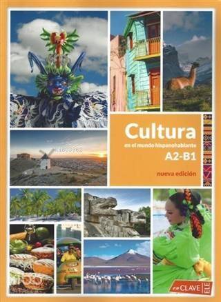 Cultura En El Mundo Hispanohablante (A2 - B1) Nueva Edicion - 1