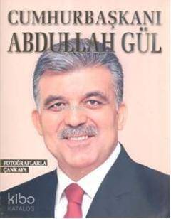 Cumhurbaşkanı Abdullah Gül - 1