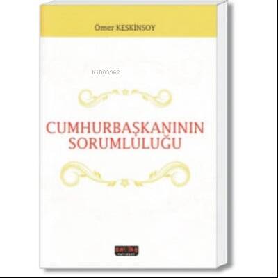 Cumhurbaşkanının Sorumluluğu - 1