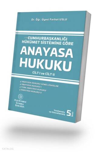 Cumhurbaşkanlığı Hükûmet Sistemine Göre Anayasa Hukuku Cilt I - Cilt II - 1