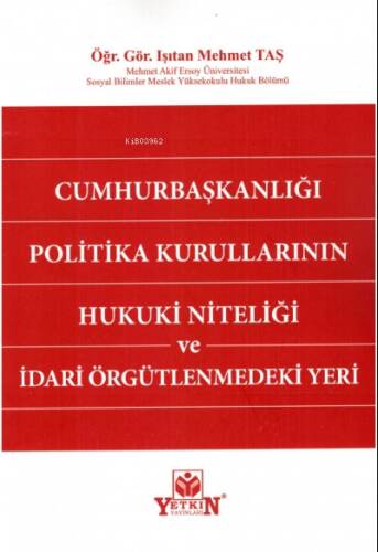 Cumhurbaşkanlığı Politika Kurullarının Hukuki Niteliği ve İdari Örgütlenmedeki Yeri - 1