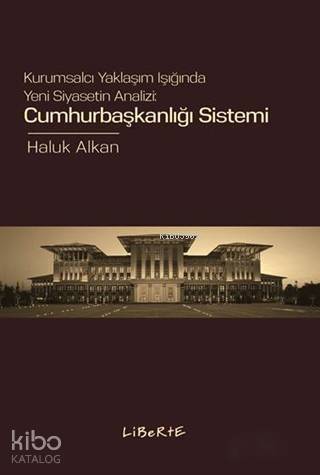 Cumhurbaşkanlığı Sistemi - 1