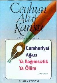 Cumhuriyet Ağacı Ya Bağımsızlık Ya Ölüm - 1