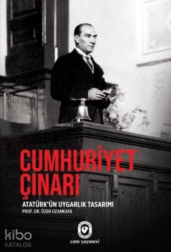 Cumhuriyet Çınarı - Atatürk'ün Uygarlık Tasarımı - 1