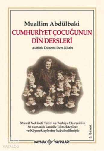 Cumhuriyet Çocuğunun Din Dersleri ;Atatürk Dönemi Ders Kitabı - 1