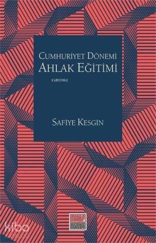 Cumhuriyet Dönemi Ahlak Eğitimi - 1