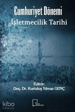 Cumhuriyet Dönemi İşletmecilik Tarihi - 1