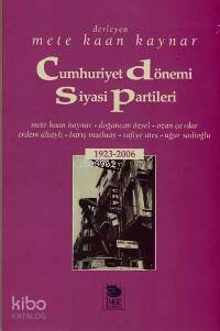 Cumhuriyet Dönemi Siyasi Partileri (1923-2006) - 1