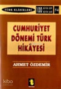 Cumhuriyet Dönemi Türk Hikayesi - 1