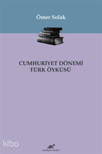 Cumhuriyet Dönemi Türk Öyküsü - 1